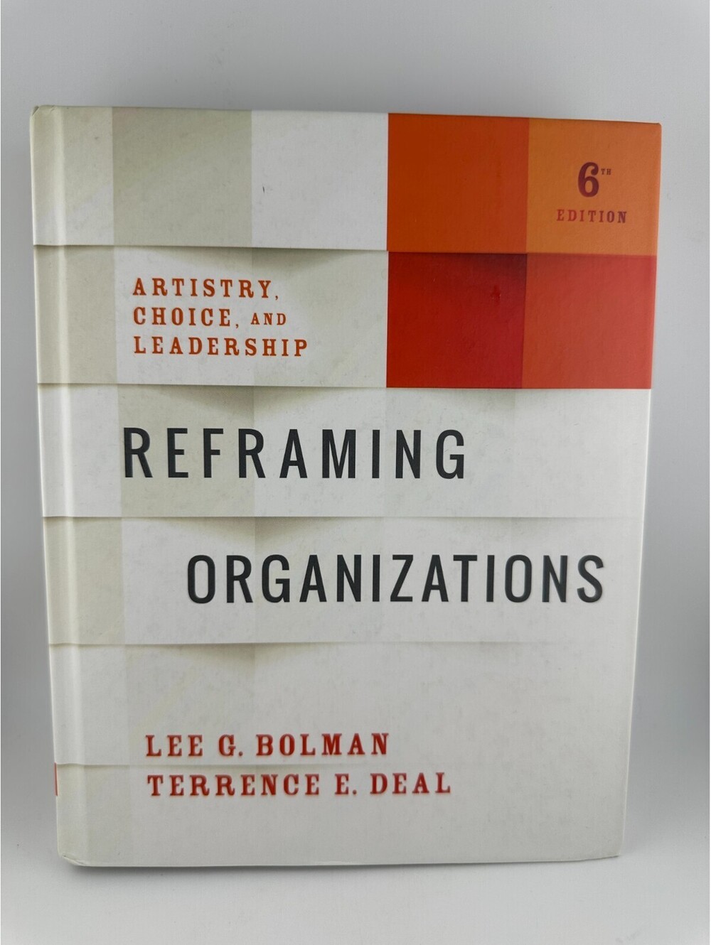 Reframing Organizations 6th Edition Hardcover Bolman Deal Leadership